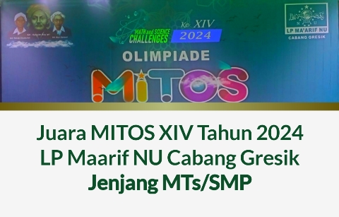 Juara MITOS XIV Tahun 2024 LP Maarif NU Cabang Gresik jenjang MTs/SMP. Foto/ilustrasi: NUGres