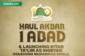 Flyer publikasi Haul Akbad 1 Abad Syaikhona Muhammad Kholil Bangkalan, dan Launching Kitab Ta'lim As-Shibyan. Foto: ig TVNU/NUGres
