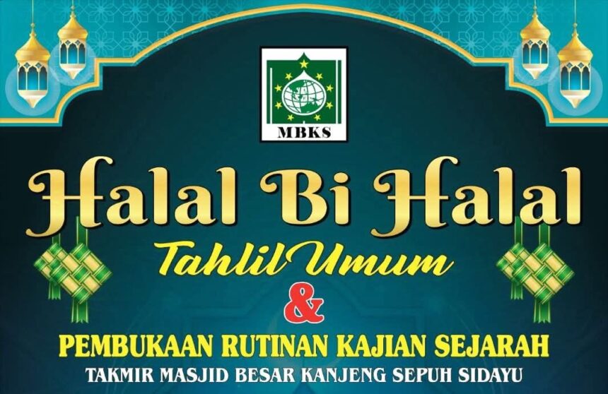 Pengurus Takmir MBKS (Masjid Besar Kanjeng Sepuh) Gresik akan menggelar Halal Bihalal sekaligus meluncurkan Kajian Rutin Sejarah. Foto: ist/NUGres