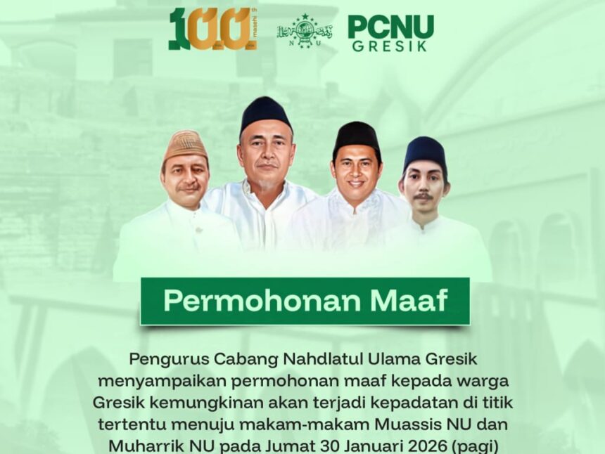Menyadari potensi kepadatan lalu lintas dalam kegiatan Harlah 1 Abad NU Tahun Masehi, Napak Tilas Lahirnya NU Gresik Tahun Hijriah, serta kegiatan Apel 313 Kader dan Mujahadah, PCNU Gresik sampaikan permohonan maaf kepada warga Gresik. Foto: Instagram @NUGresik/NUGres