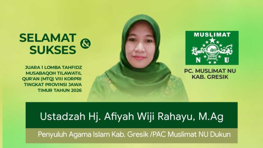 Ustadzah Afiyah, Juara 1 Tahfidz MTQ KORPRI Jatim Jadi Kado Harlah Muslimat NU ke-80. Foto: dok PC Muslimat NU Gresik/NUGres